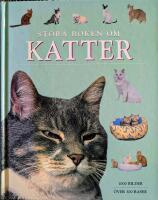 Stora boken om Katter : [1000 bilder : &ouml;ver 300 raser]