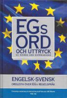 EGs ord och uttryck : EC words and expressions : engelsk-svensk ordlista &ouml;ver EGs regelspr&aring;k