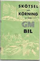 Sk&ouml;tsel och k&ouml;rning av Eder GM bil