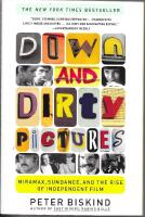 Down and dirty pictures : Miramax, Sundance and the rise of independent fil
