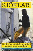 Sj&ouml;klar! : guide f&ouml;r metodiskt underh&aring;ll av segel- och motorb&aring;tar