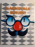 Karnevalsboken! &Ouml;gonblicksbilder fr&aring;n Lunds Studentk&aring;rers Genialkarneval 1986.