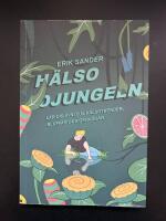 H&auml;lsodjungeln : l&auml;r dig avsl&ouml;ja trender, bluffar och genv&auml;gar