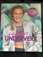 Lofsans underverk : starkare b&auml;ckenbotten, snyggare h&aring;llning och b&auml;ttre sex