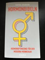 Hormonbibeln : hormonoptimering f&ouml;r den moderna m&auml;nniskan
