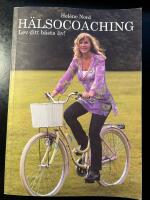 H&auml;lsocoaching Lev ditt b&auml;sta liv!