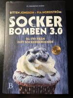 Sockerbomben 3.0 : bli fri fr&aring;n ditt sockerberoende