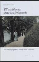 Till stadsbornas nytta och f&ouml;rlustande