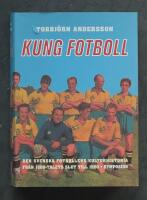 Kung fotboll : den svenska fotbollens kulturhistoria fr&aring;n 1800-talets slut