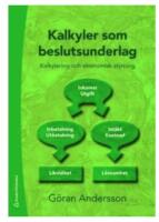 Kalkyler som beslutsunderlag : kalkylering och ekonomisk styrning