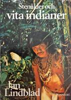 Sten&aring;lder och vita indianer