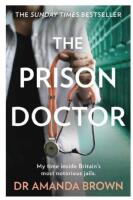 The prison doctor - my time inside Britain's most notorious jails