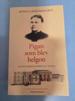 Pigan som blev helgon - om Maria Elisabeth Hesselblads tv&aring; &aring;r i Karlsborg : dokument&auml;rroman