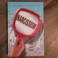 Narcissism : jag, mig och mitt