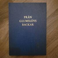 Fr&aring;n Glumsl&ouml;vs backar