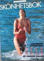 Bonniers sk&ouml;nhetsbok : naturligt vacker med Elle