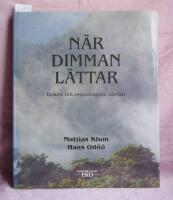 N&auml;r dimman l&auml;ttar : boken om regnskogens v&auml;rldar