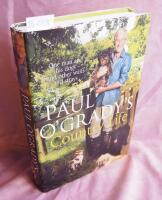 Paul O&acute;grady&acute;s country life: one man and his dogs - and other waifs och strays...