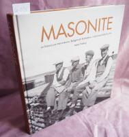 Masonite : en historia om m&auml;nniskorna, bolaget och framtidstron i industrisamh&auml;llet Rundvik