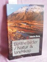 B&auml;ttre bilder / Natur & landskap