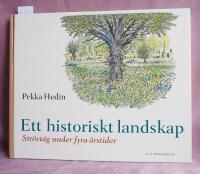 Ett historiskt landskap - str&ouml;vt&aring;g under fyra &aring;rstider
