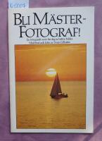 Bli M&auml;sterfotograf! En fotoguide som l&auml;r dig ta b&auml;ttre bilder.