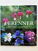 Perenner : de 125 b&auml;sta sorterna fr&aring;n A-&Ouml;