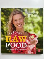 Raw Food : ett l&auml;ttare liv p&aring; tre veckor