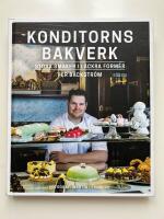 Konditorns bakverk : b&auml;sta tips till ett lyckat bak