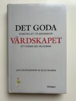 Det goda v&auml;rdskapet : konsten att f&aring; m&auml;nniskor att k&auml;nna sig v&auml;lkomna
