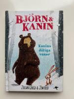 Bj&ouml;rn och Kanin. Kanins d&aring;liga vanor