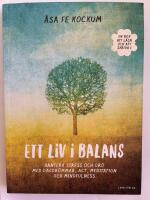 Ett liv i balans : Hantera stress och oro med dagdr&ouml;mmar, ATC, meditation o