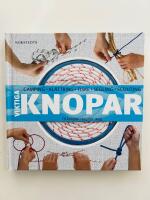 Viktiga knopar : 70 knopar steg f&ouml;r steg