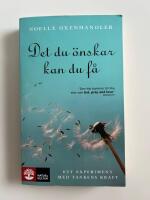 Det du &ouml;nskar kan du f&aring; : ett experiment med tankens kraft