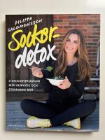 Sockerdetox : 3-veckorsprogram med renande och st&auml;rkande mat