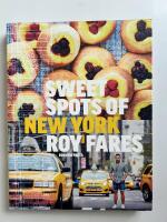 Sweet spots of New York : bakverk och s&ouml;tsaker fr&aring;n New York