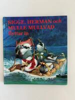 Sigge, Herman och Mulle Mullvad flyttar in