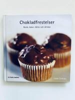 Chokladfrestelser : godis, kakor, t&aring;rtor och drinkar