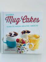 Snabba mug cakes : klara p&aring; n&aring;gra minuter i mikron