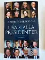 USA:s alla presidenter : fr&aring;n Washington till Trump