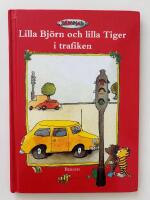 Lilla Bj&ouml;rn och lilla Tiger i trafiken