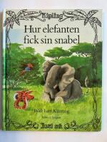 Hur elefanten fick sin snabel - ur Rudyard Kiplings Just s&aring;-historier