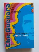 Che Guevara : st&auml;ndigt mot segern 1928 - 1959
