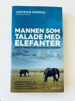 Mannen som talade med elefanter - ett liv i frihet p&aring; den afrikanska savannen