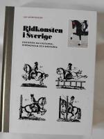 Ridkonsten i Sverige Historien om h&auml;starna, Str&ouml;msholm och m&auml;starna