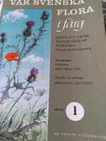 V&aring;r svenska flora i f&auml;rg j&auml;mte ett urval fr&aring;n de nordiska grannl&auml;nderna