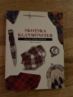 Skotska klanm&ouml;nster. Den nya, utf&ouml;rliga handboken