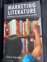 Marketing literature [Elektronisk resurs] : the making of contemporary writing in Britain