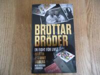 Brottarbr&ouml;der : en fight f&ouml;r livet