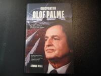 Konspiration Olof Palme : mordet, politikern och hans tysta fiender
